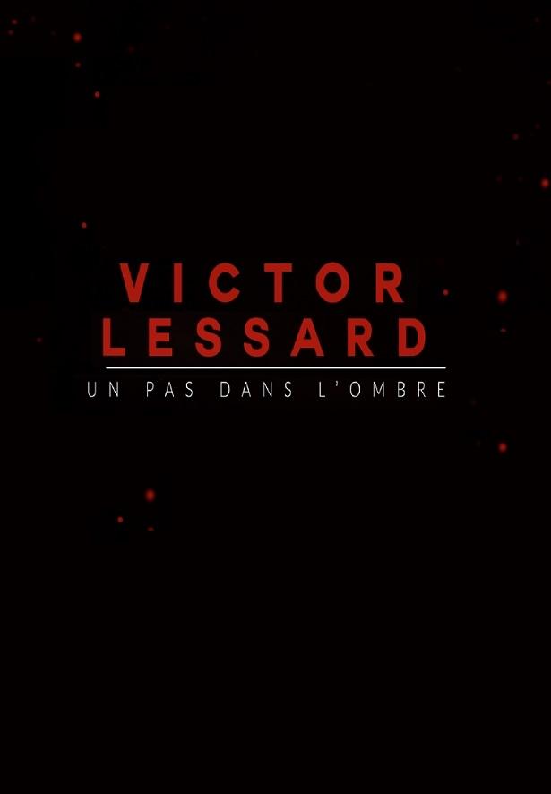 Poster de Victor Lessard : Un pas dans l'ombre