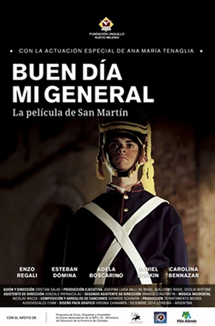 Poster de Buen día, Mi general: La Película de San Martín
