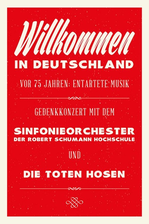 Poster de Die Toten Hosen: Entartete Musik Willkommen in Deutschland - Ein Gedenkkonzert