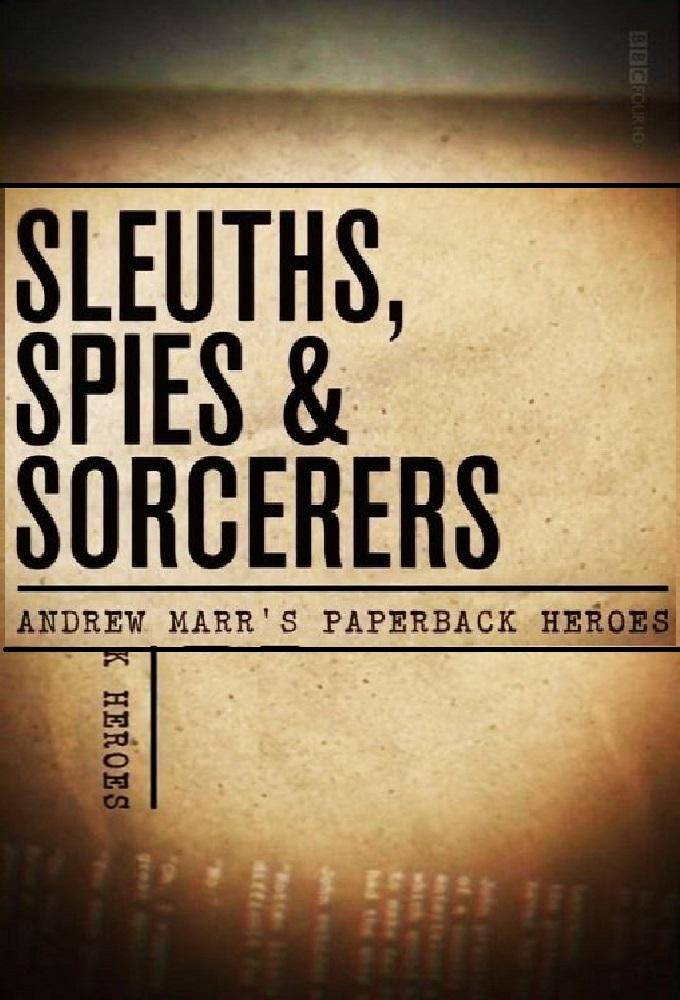 Poster de Sleuths, Spies & Sorcerers: Andrew Marr's Paperback Heroes
