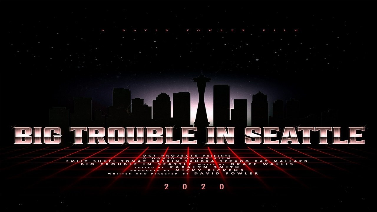 Big Trouble In Seattle 2021 123movies