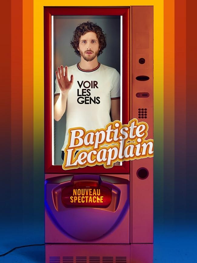 Poster de Baptiste Lecaplain - Voir les gens