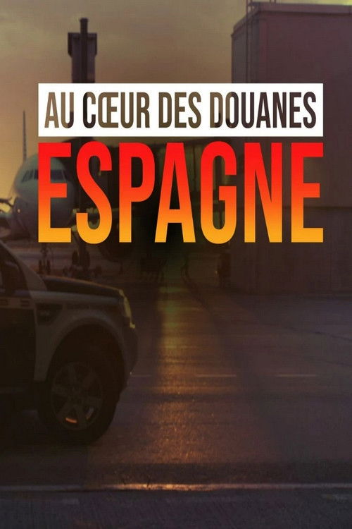 Au cœur des douanes : Espagne