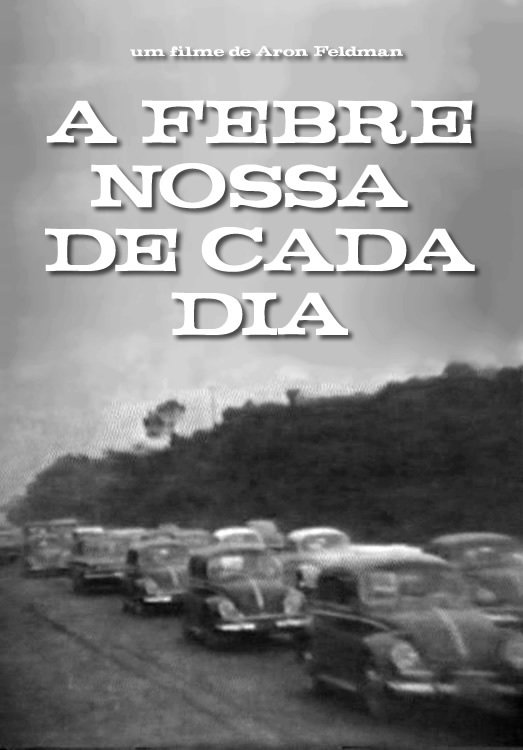 Poster de A Febre Nossa de Cada Dia