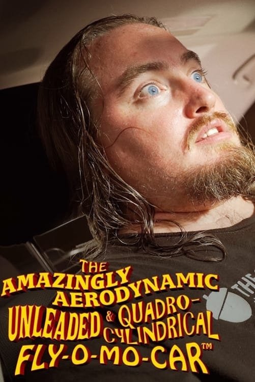 Poster de The Amazingly Aerodynamic Unleaded & Quadro-Cylindrical Fly-O-Mo Car™