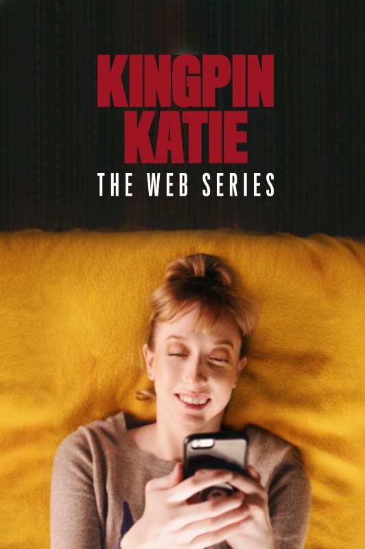 Poster de Kingpin Katie: The Web Series