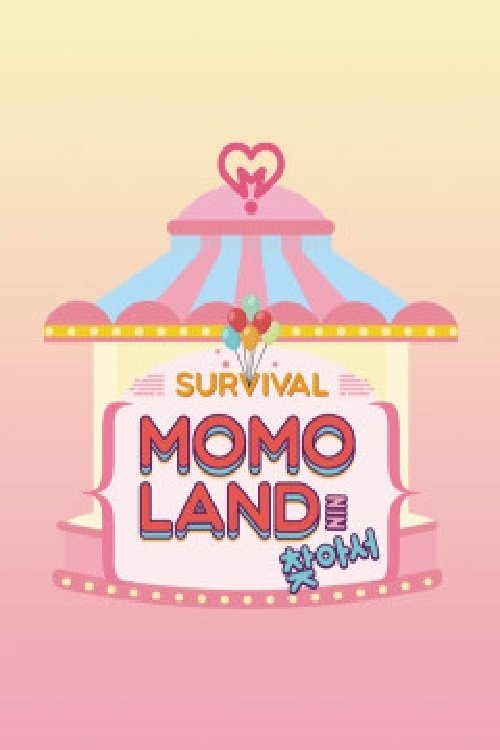 Poster de SURVIVAL MOMOLAND 를 찾아서