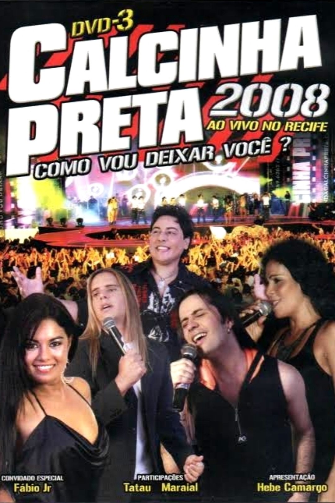 Poster de Calcinha Preta - Como Vou Deixar Você? (Ao Vivo em Recife)