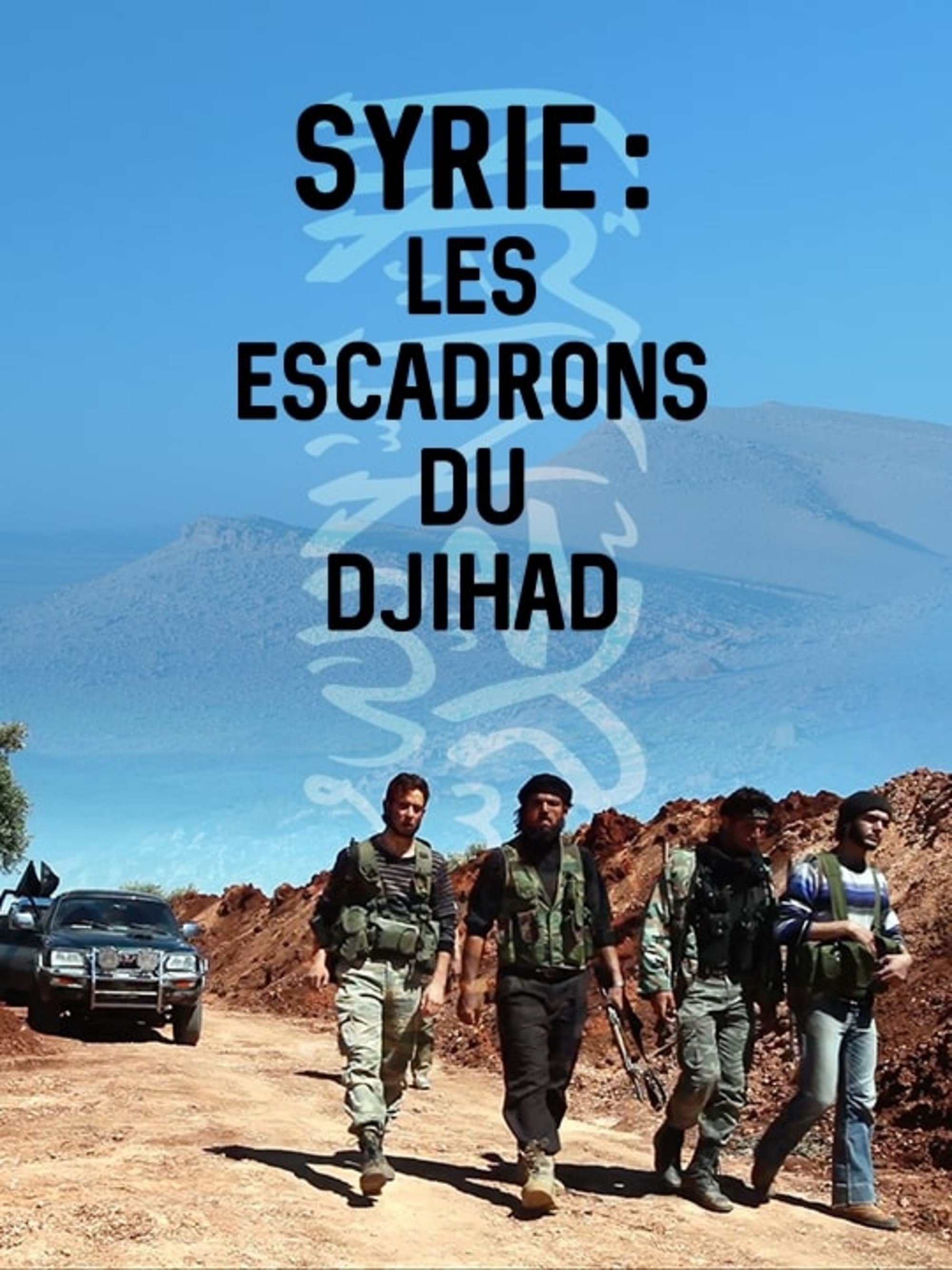 Poster for Syrie : les escadrons du djihad