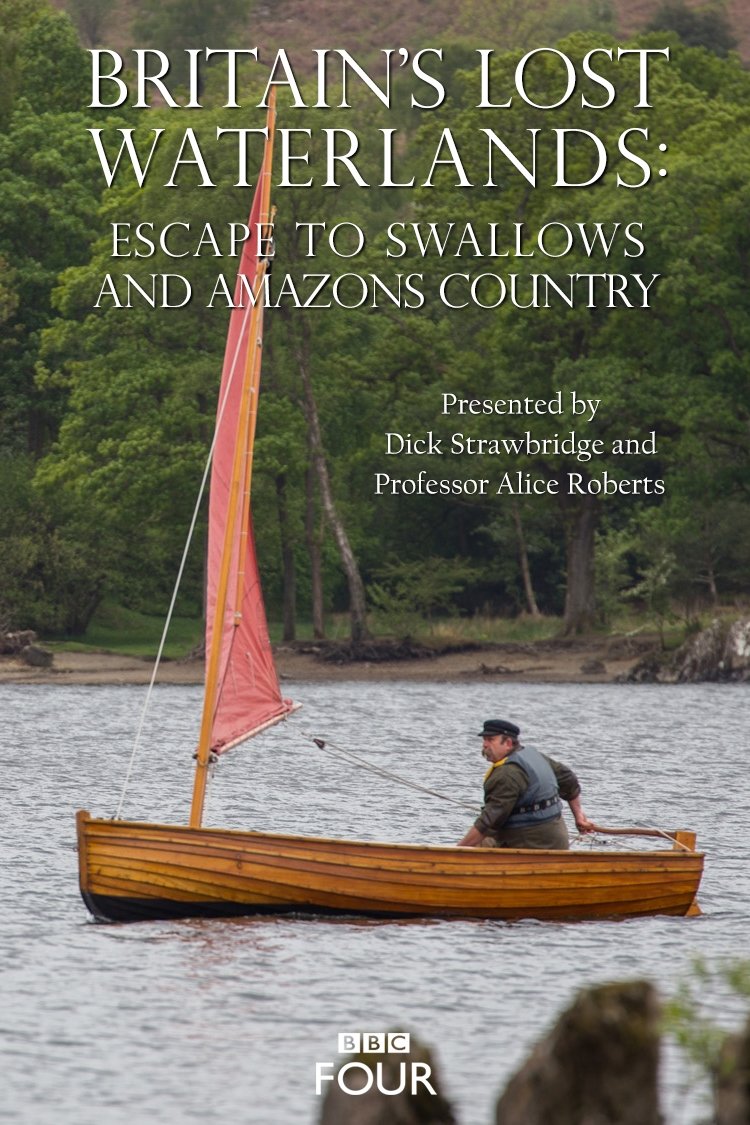 Poster de Britain's Lost Waterlands: Escape to Swallows and Amazons Country