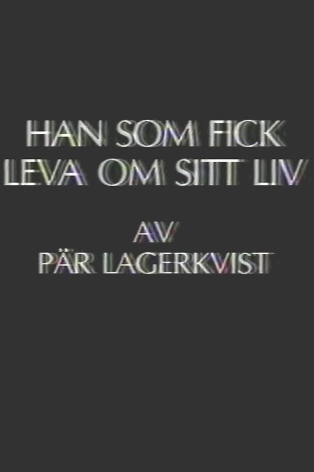 Poster de Han som fick leva om sitt liv
