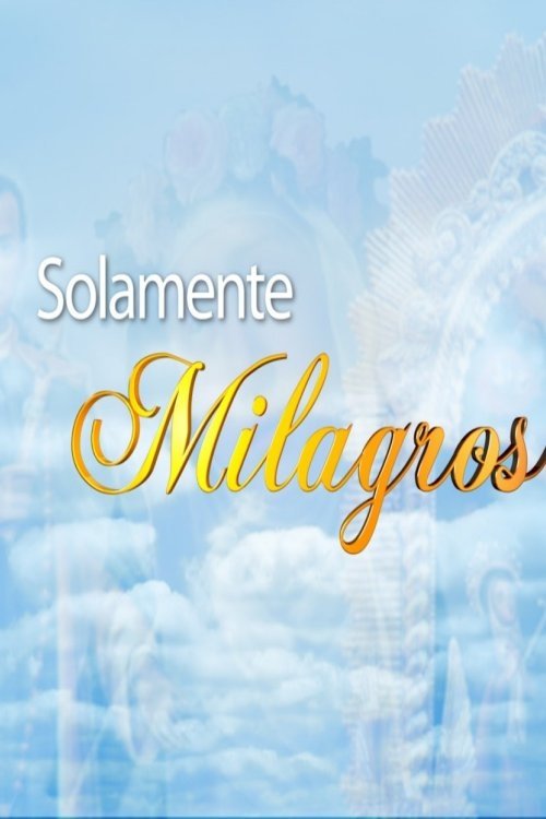 Poster de Solamente Milagros