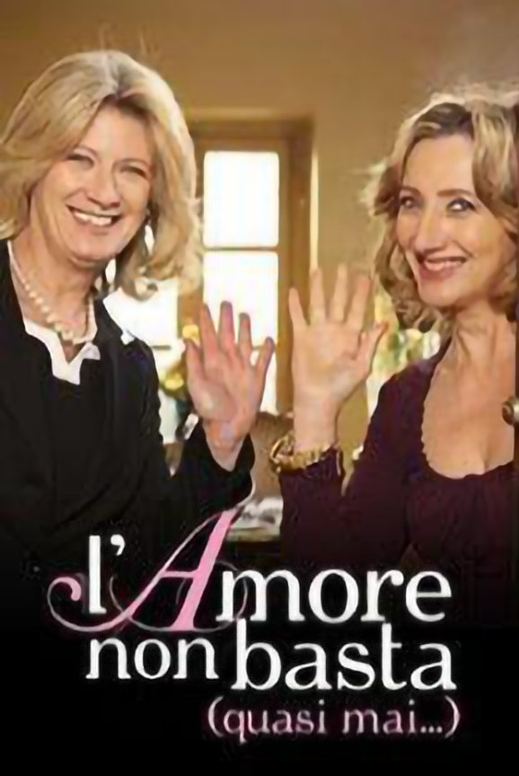 Poster de L'amore non basta (quasi mai...)