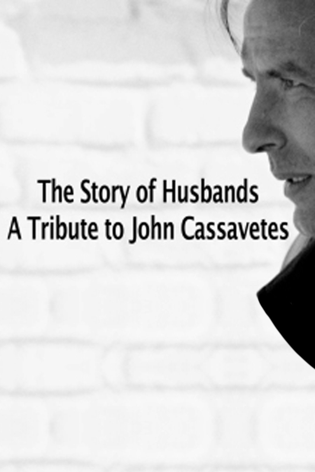 Poster de The Story of Husbands: A Tribute to John Cassavetes