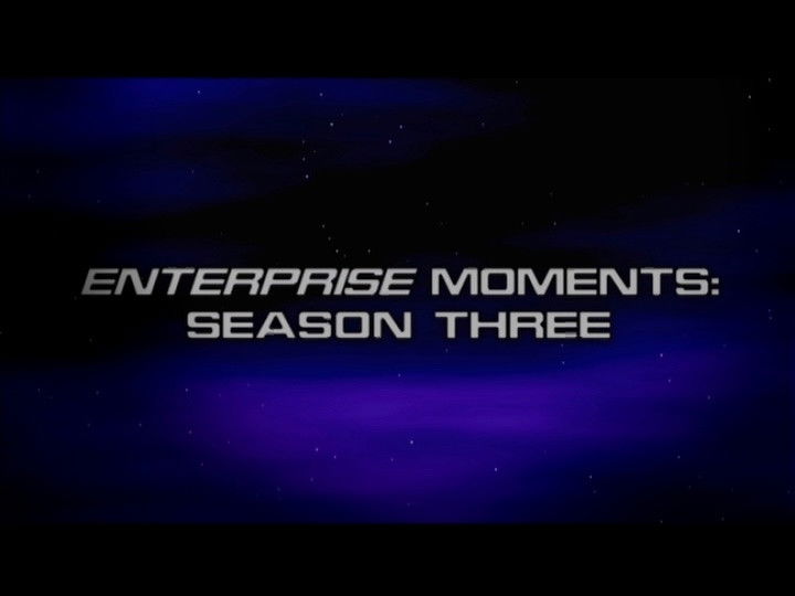Enterprise Moments: Season Three