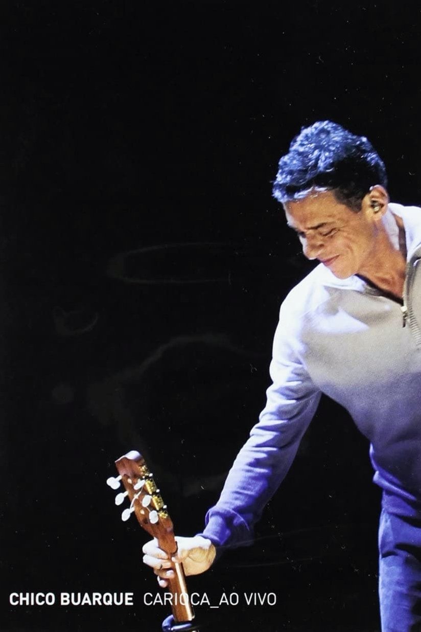 Poster de Chico Buarque: Carioca – Ao Vivo