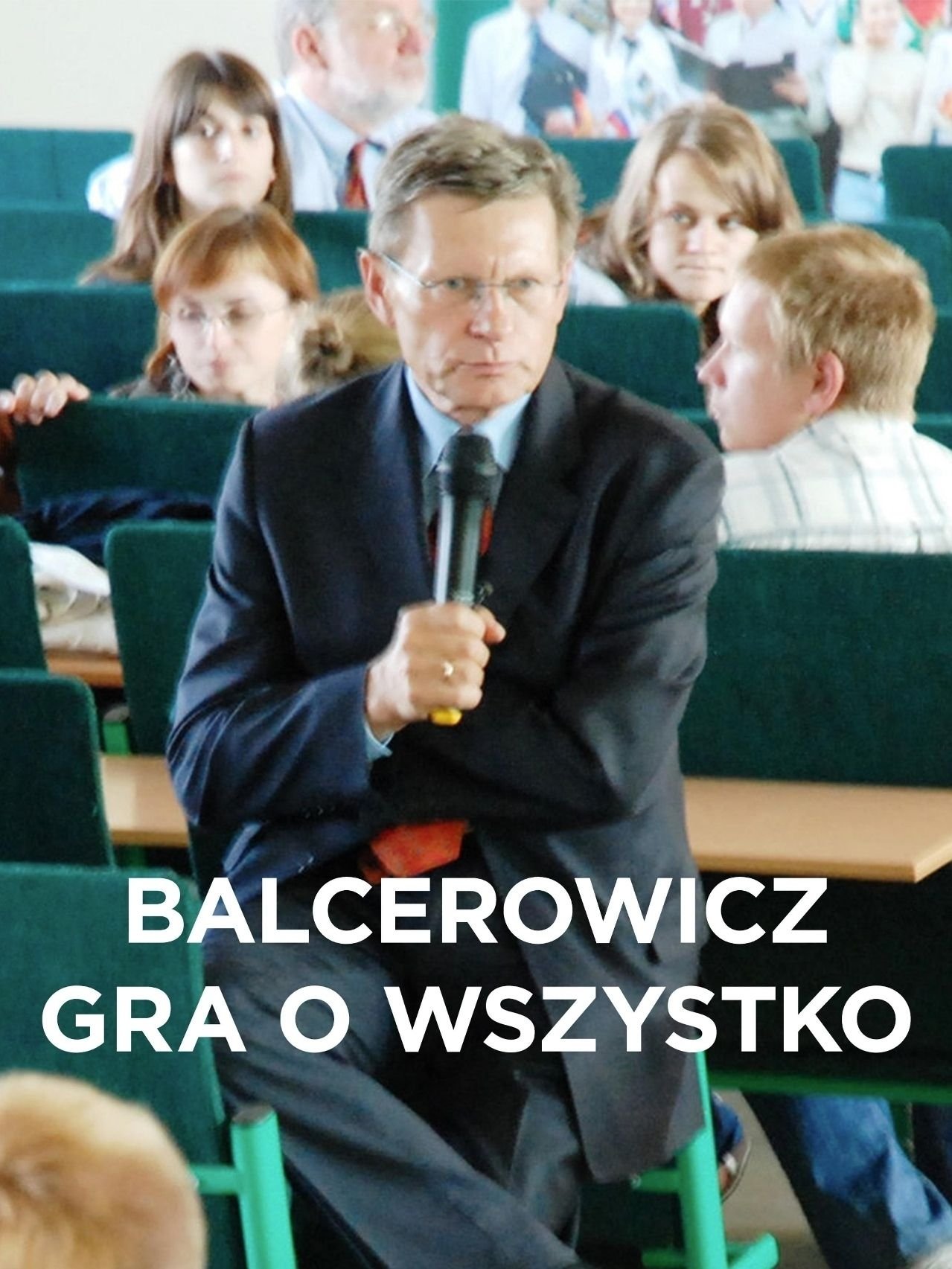 Poster for Balcerowicz. Gra o wszystko