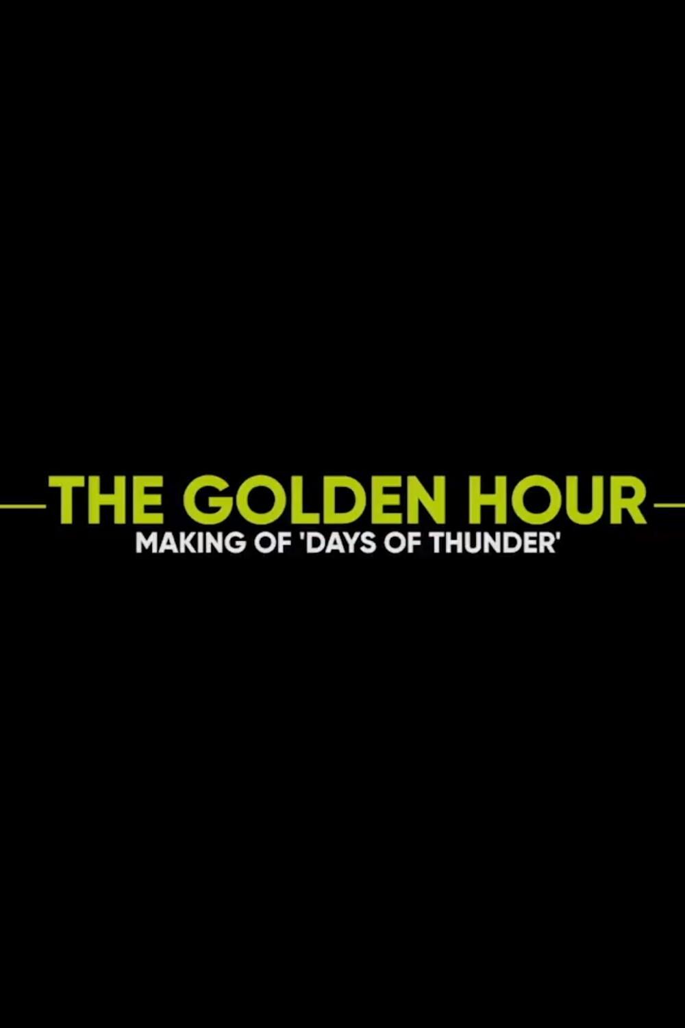Poster de The Golden Hour: Making of Days of Thunder