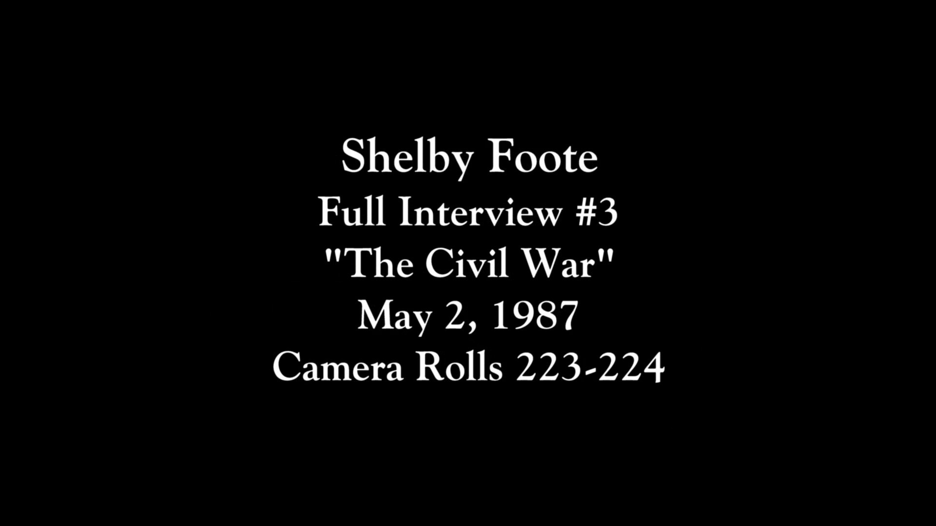 Shelby Foote Full Interview #3 May 2, 1987