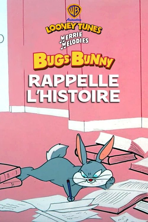 Bugs rappelle l'Histoire