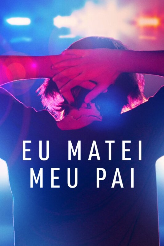 Poster de Eu Matei Meu Pai