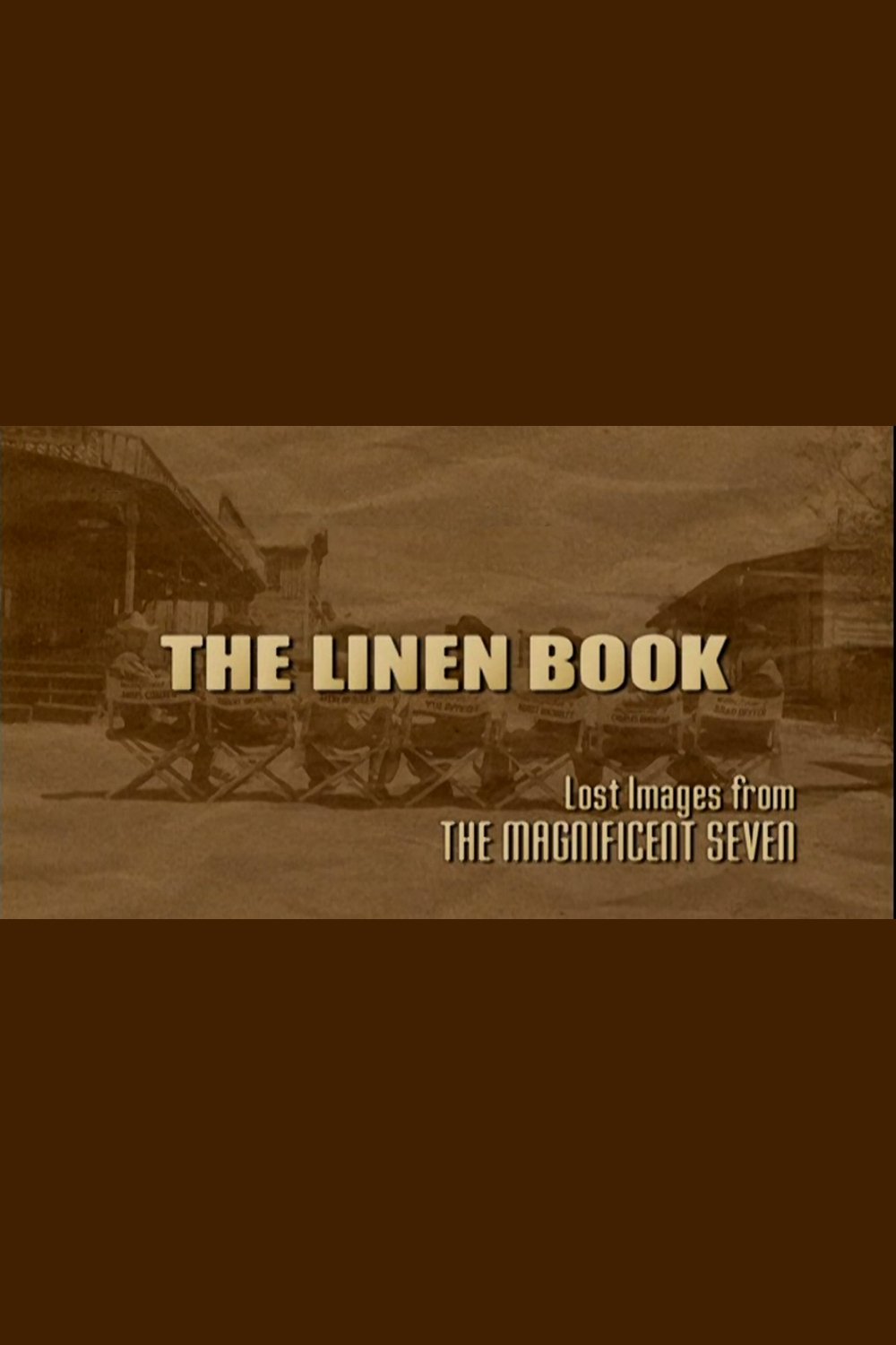 Poster de The Linen Book: Lost Images From 'The Magnificent Seven'