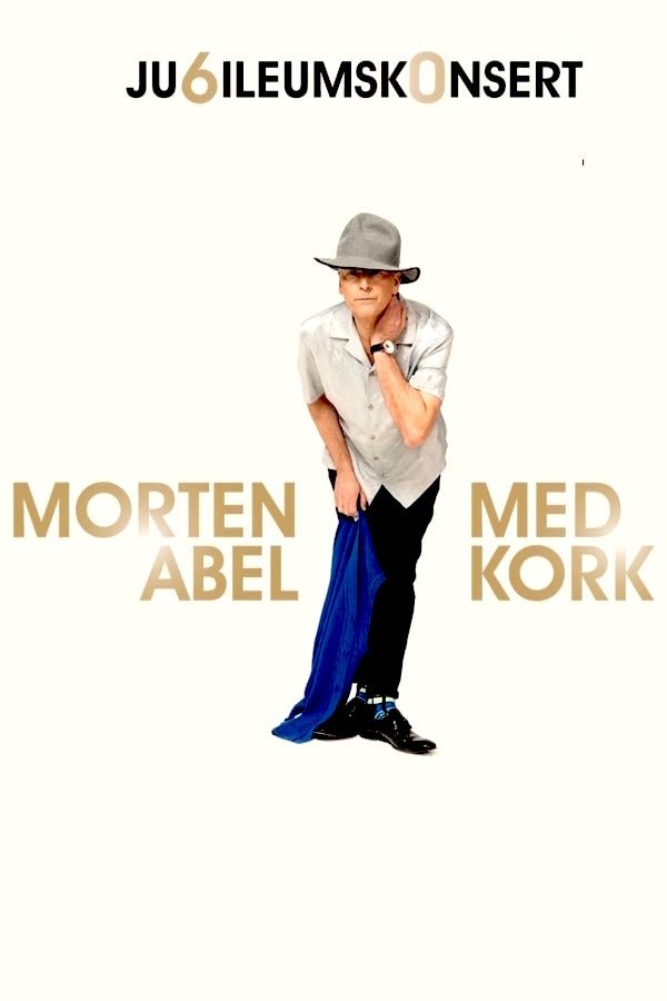 Poster de Jubileumskonsert med Morten Abel og KORK