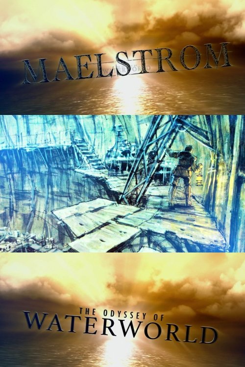 Poster de Maelstrom: The Odyssey of Waterworld