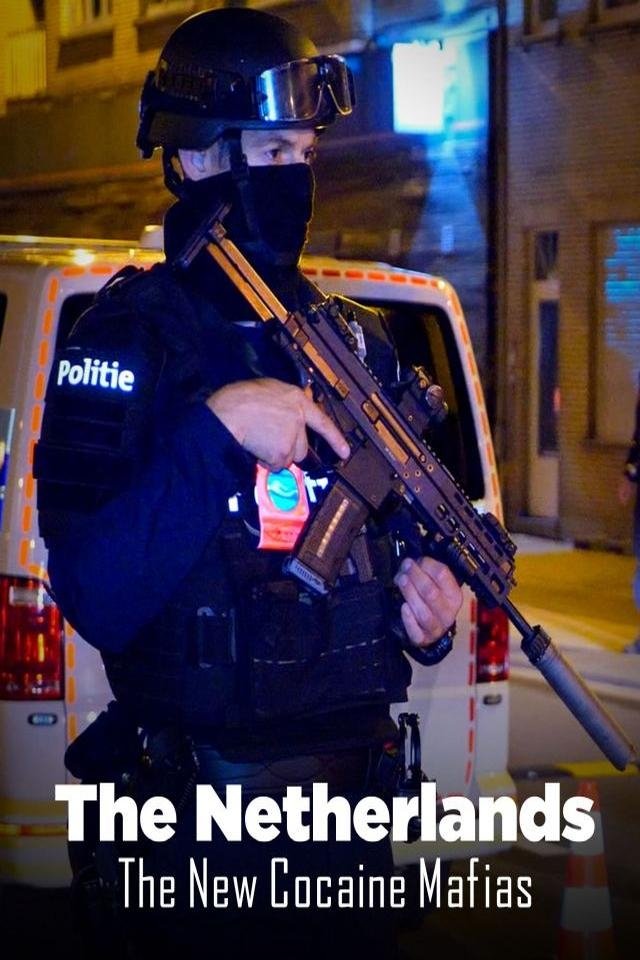Poster de The Netherlands: The New Cocaine Mafias