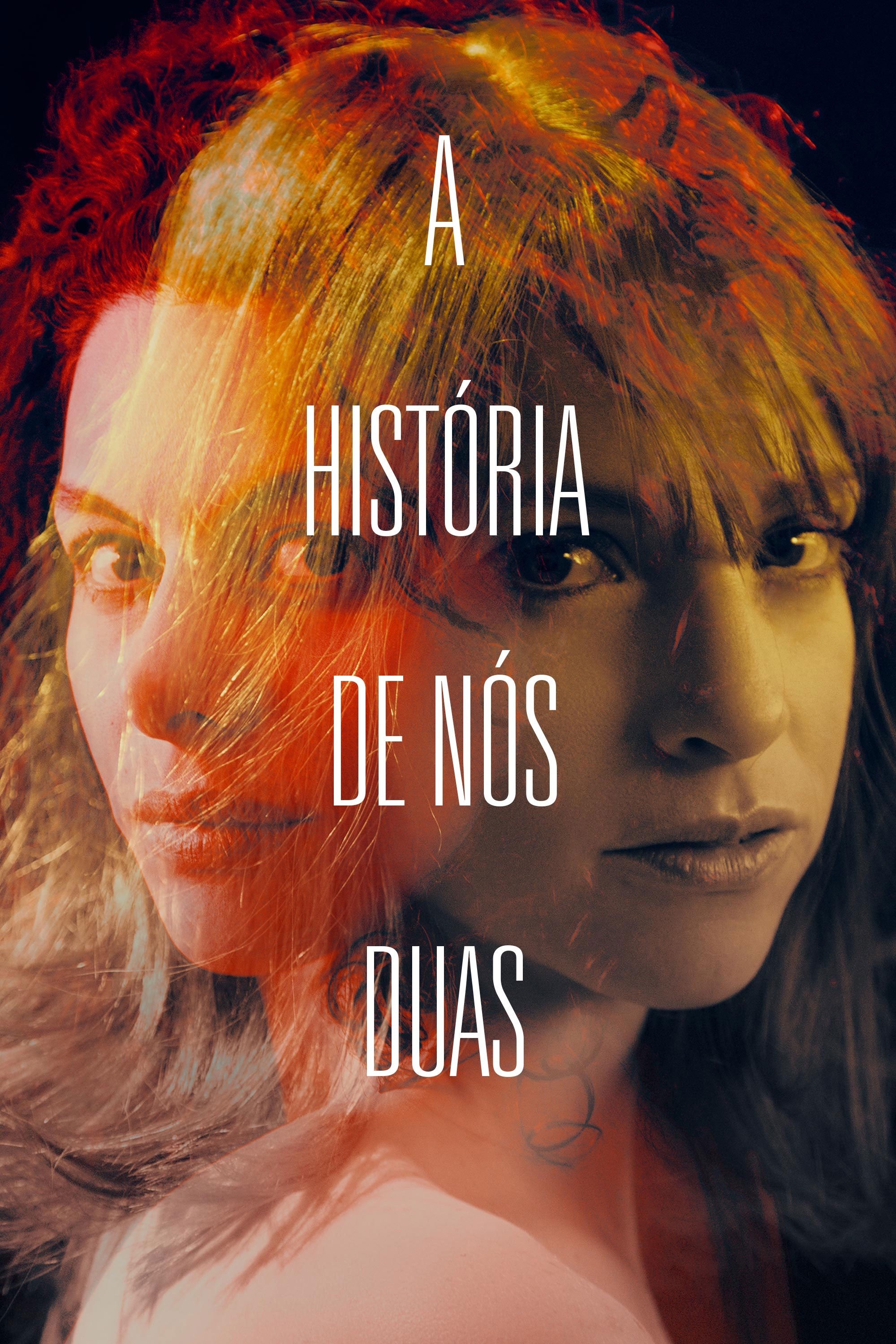 Poster de A História de Nós Duas