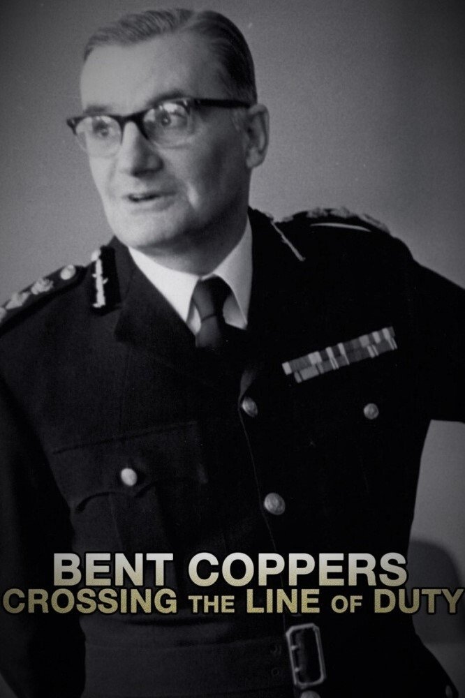 Poster de Bent Coppers: Crossing the Line of Duty
