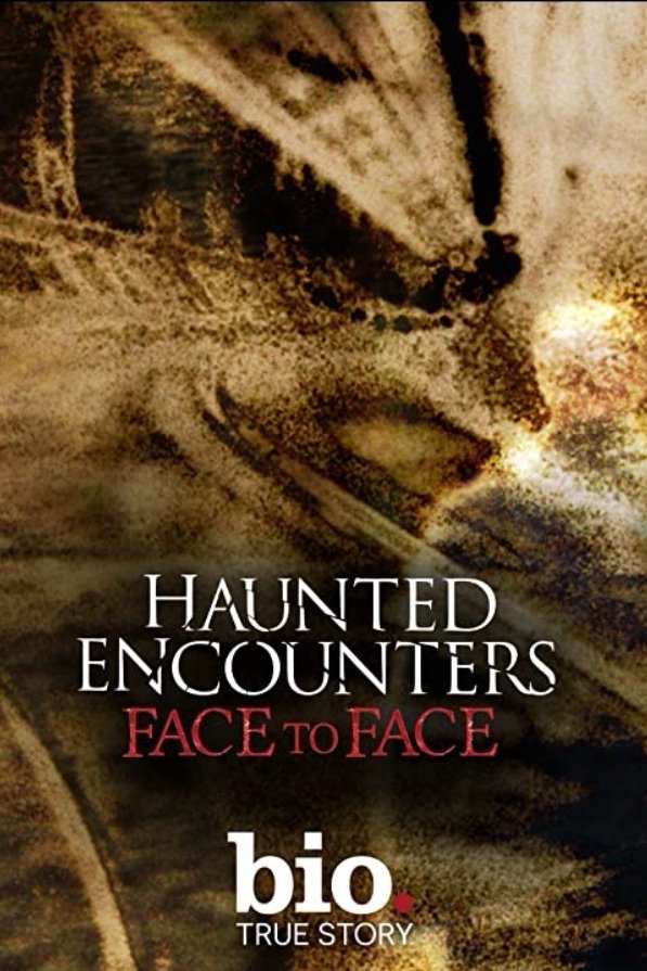 Poster de Haunted Encounters: Face to Face