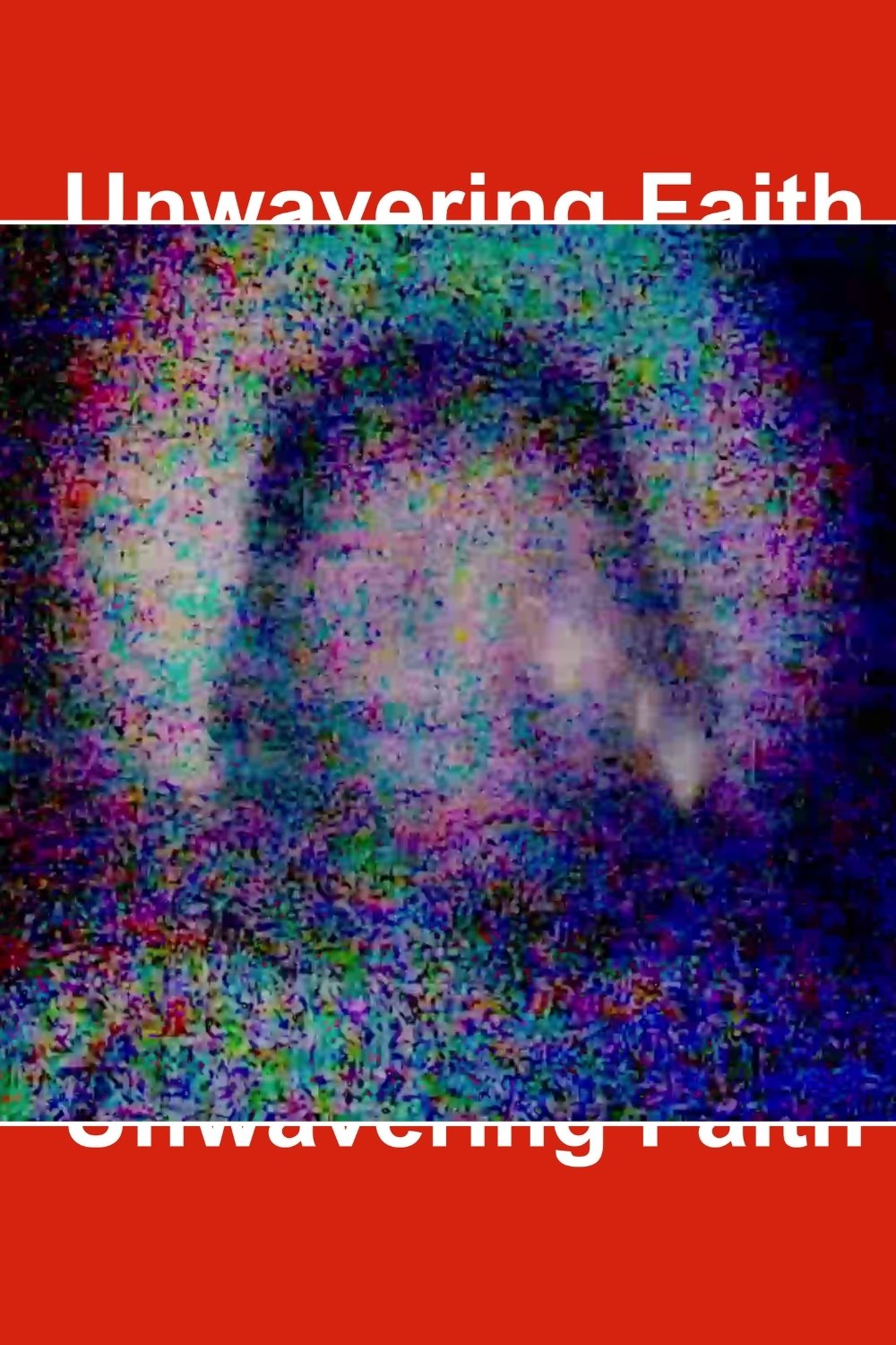 Poster de Unwavering Faith