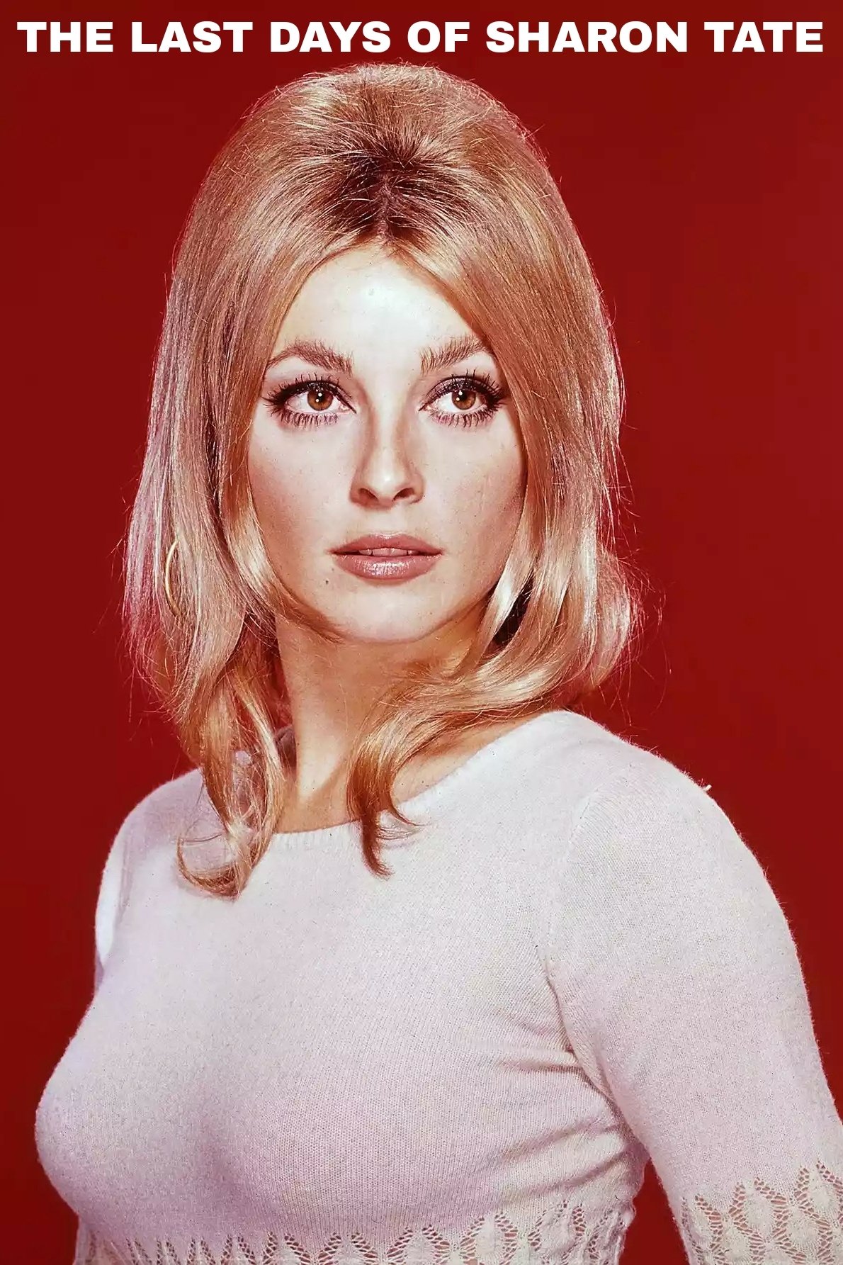 Affiche du film The Last Days of Sharon Tate
