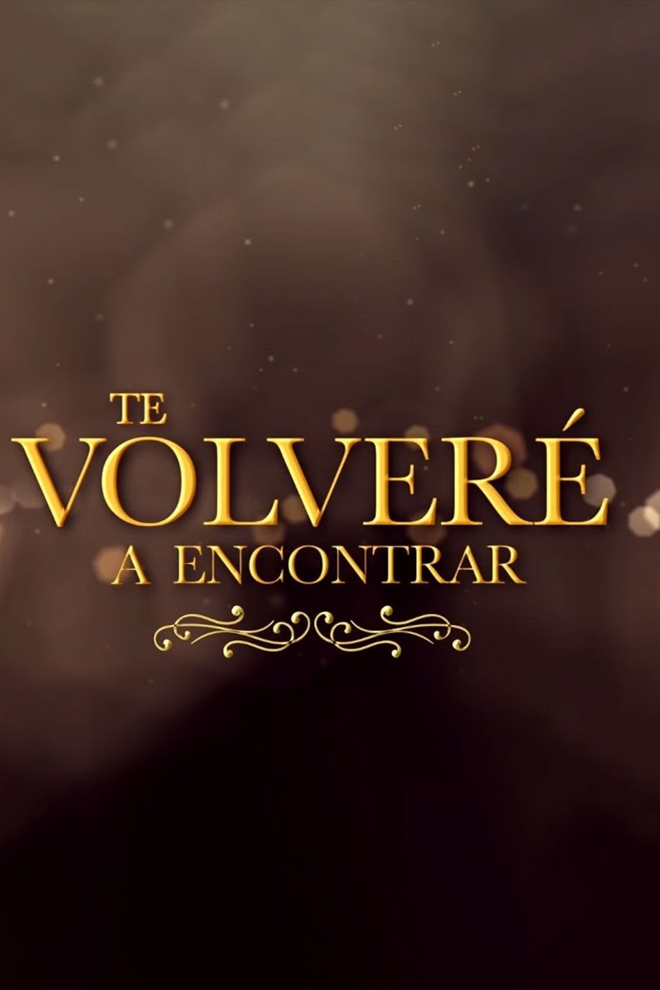 Poster de Te Volveré a Encontrar