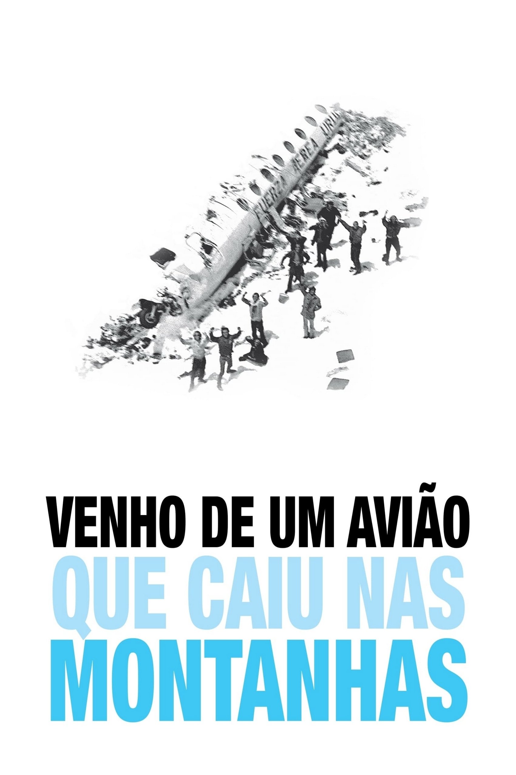 Poster de Venho de um Avião que Caiu nas Montanhas