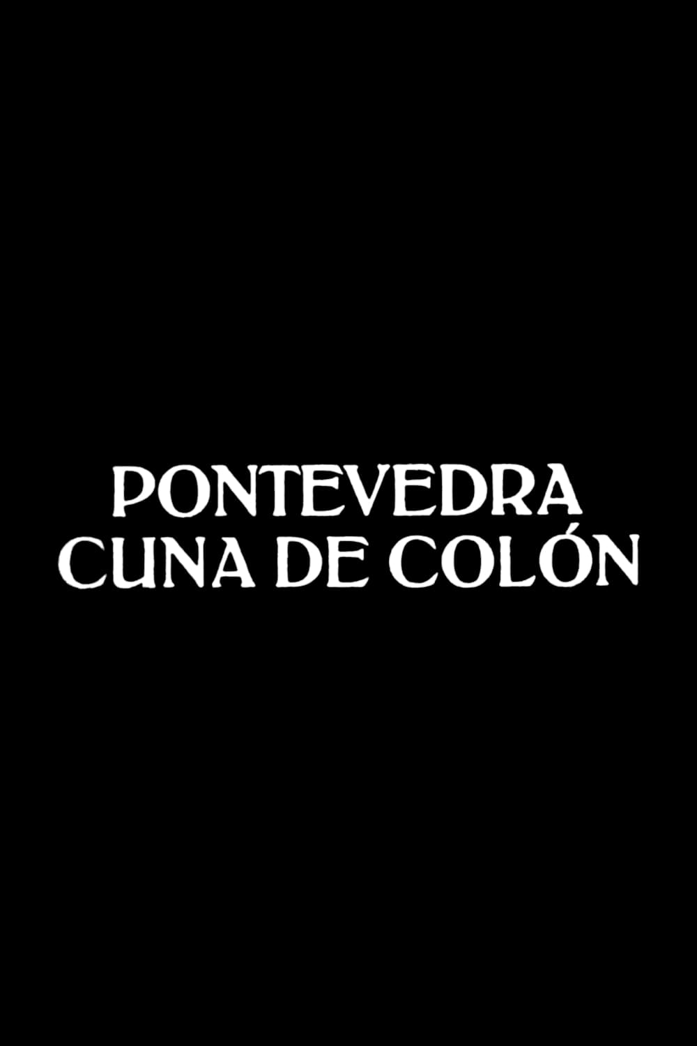 Pontevedra, cuna de Colón