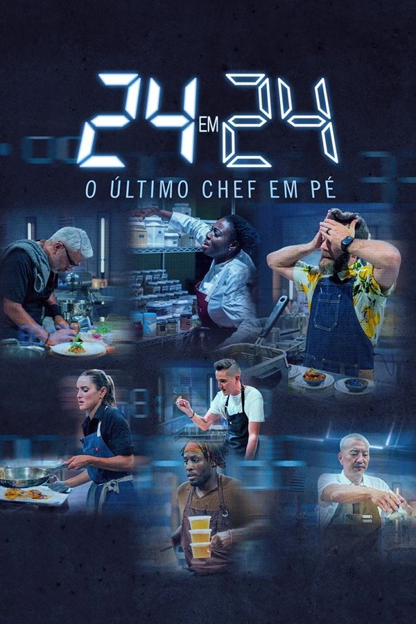 Poster de 24 em 24: O Último Chef de Pé