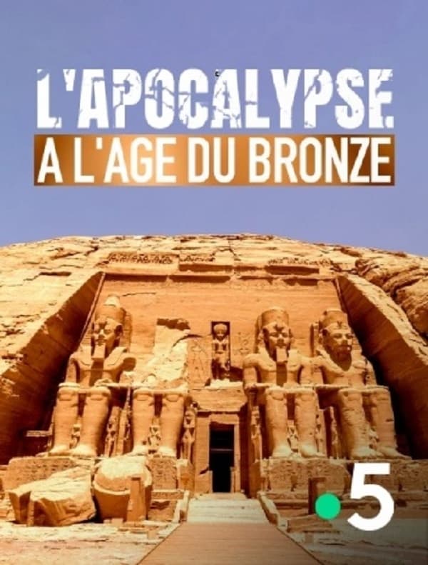 Poster de L'apocalypse à l'âge du Bronze