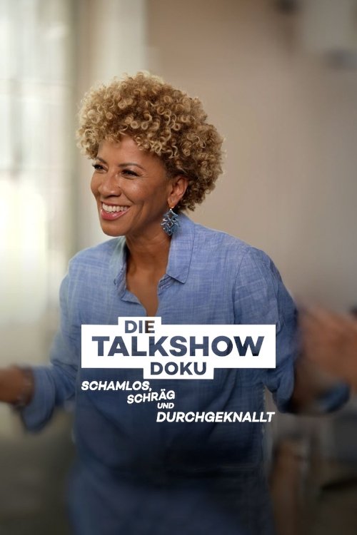 Poster de Die Talkshow Doku - Schamlos, schräg und durchgeknallt