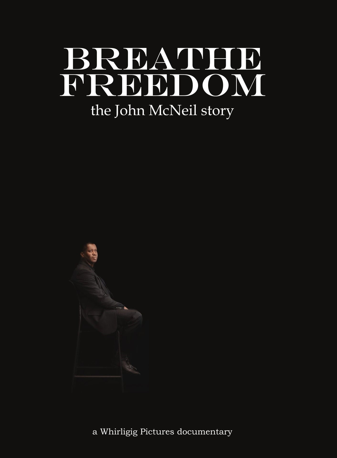 Breathe Freedom: the John McNeil story