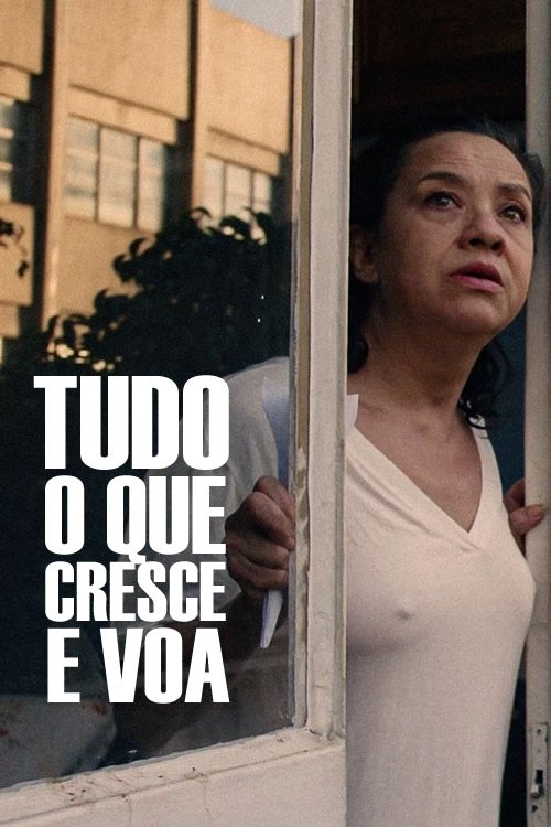 Poster de Tudo O Que Cresce e Voa