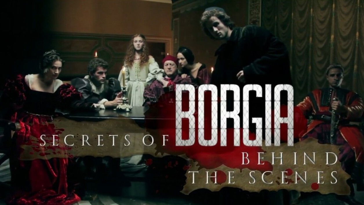 Secrets of Borgia: Behind the Scenes
