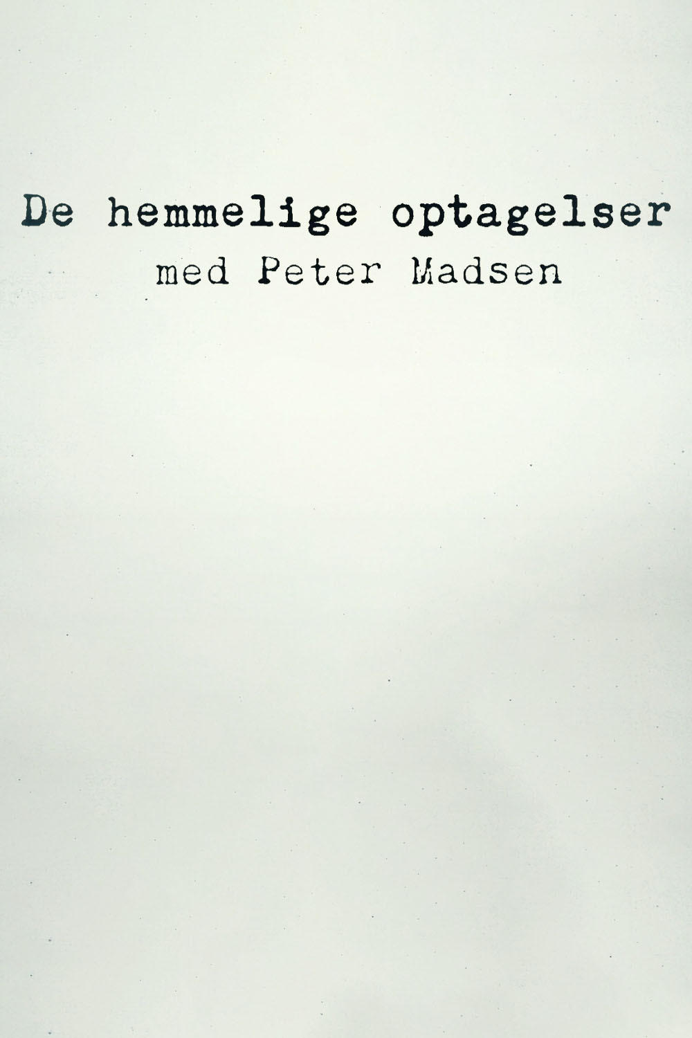 Poster de De hemmelige optagelser med Peter Madsen