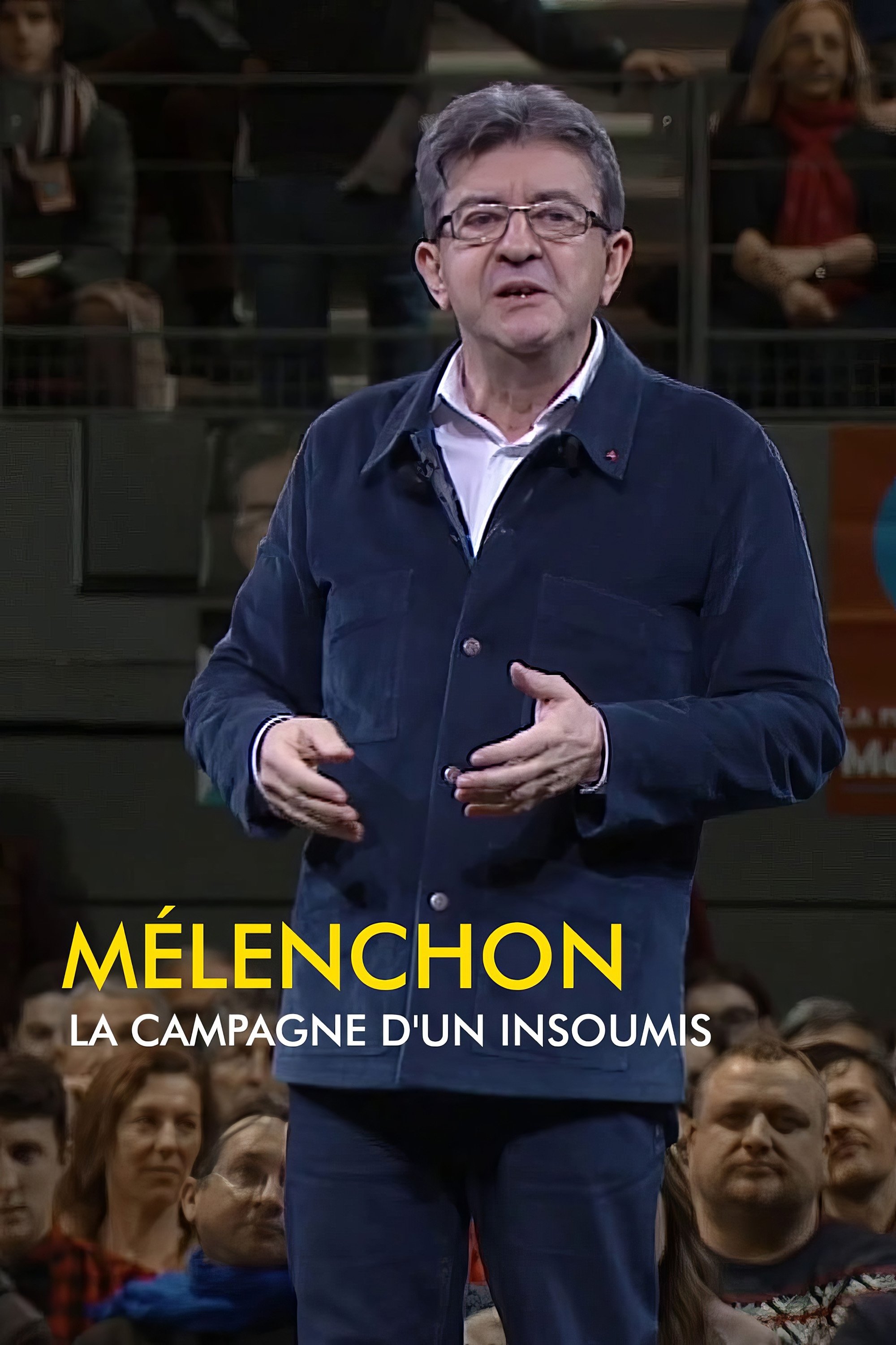 Poster de Mélenchon, la campagne d'un insoumis