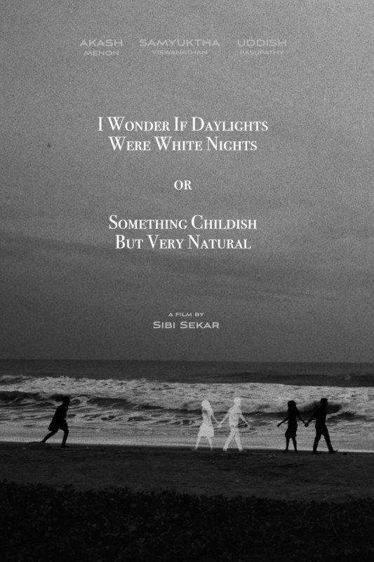 Poster de I Wonder If Daylights Were White Nights or Something Childish But Very Natural