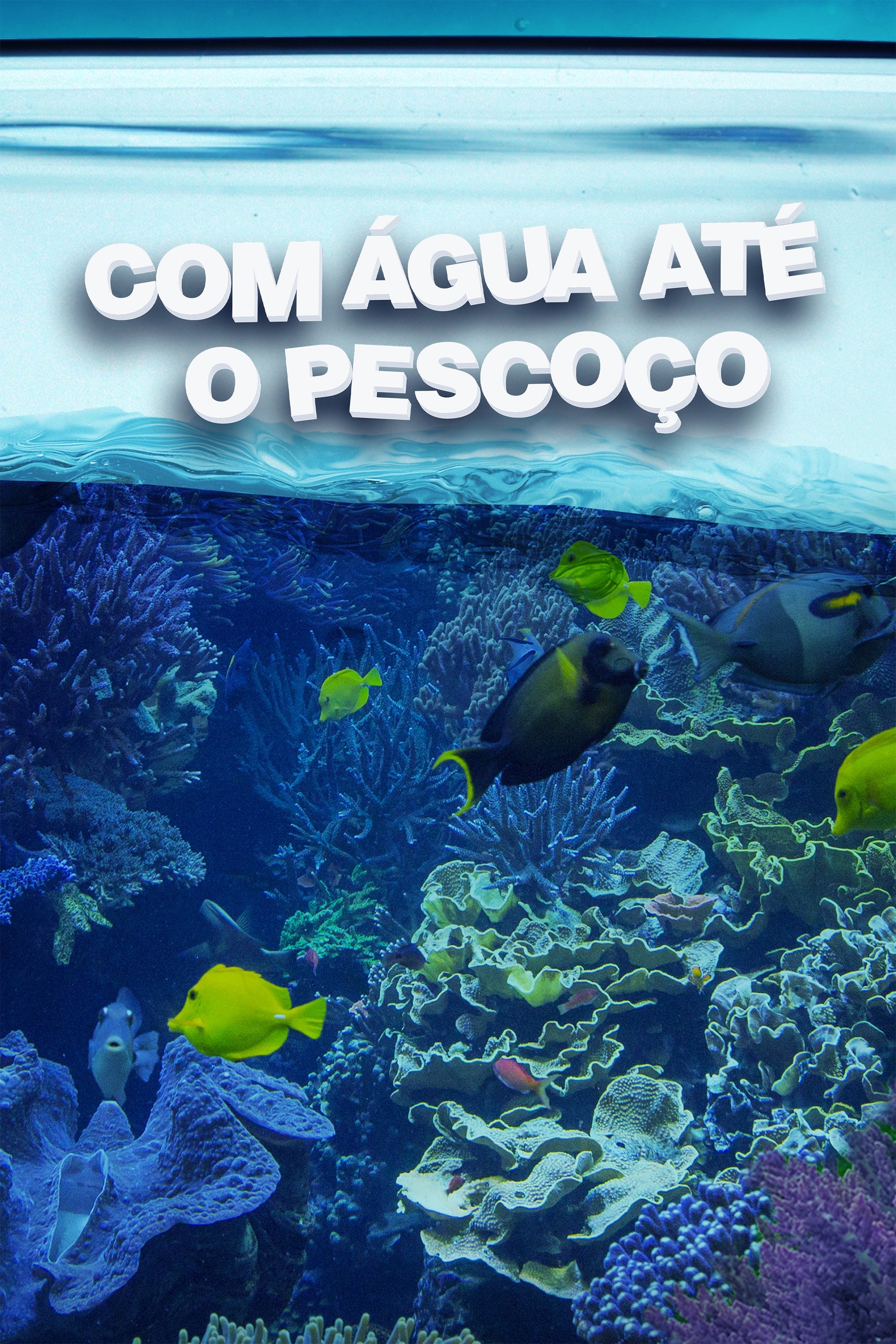 Poster de Com Água até o Pescoço