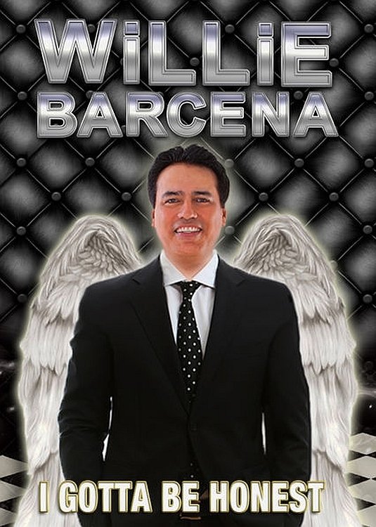 Willie Barcena: I Gotta Be Honest Willie Barcena: I Gotta Be Honest