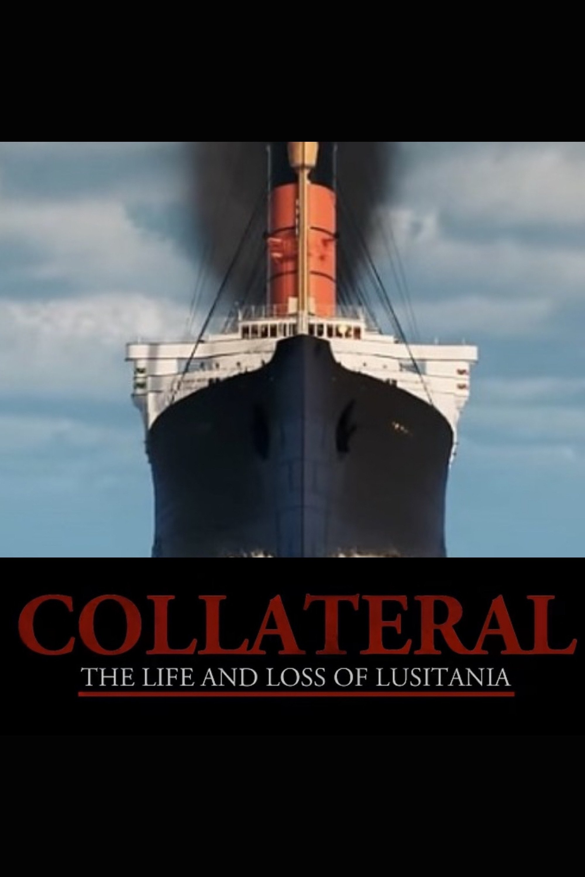 Poster de Collateral: The Life and Loss of Lusitania