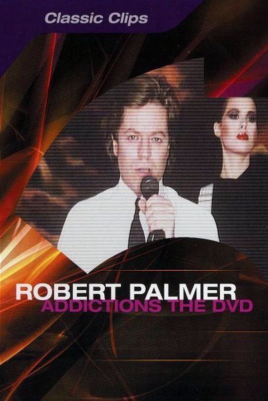 Affiche du film Robert Palmer: Addictions The DVD